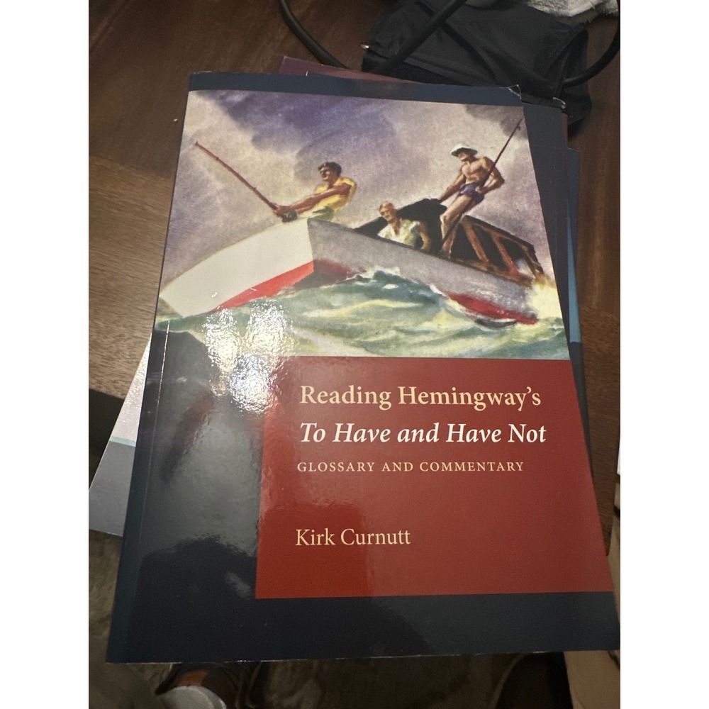 Reading Hemingways To Have and Have Not Glossary Commentary Kirk Curnutt Book
